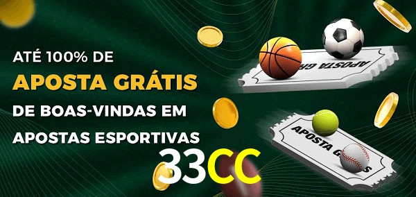 33CC Ate 100% de Aposta Gratis